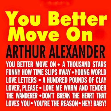 Arthur Alexander -  You Better Move On